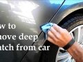 How to remove deep scratch from car