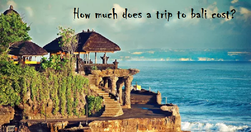 How much does a trip to bali cost